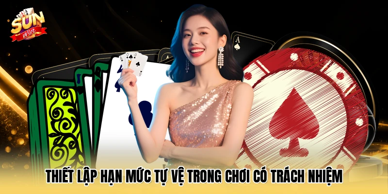 Thiết lập hạn mức tự vệ trong chơi có trách nhiệm 